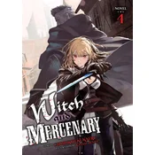 Witch and Mercenary (Light Novel) Vol. 4