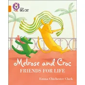 Melrose and Croc Friends For Life