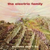 The Electric Family - Echoes Dont Lie (LP)