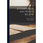 A Confession and What I Believe