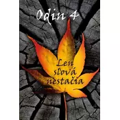 Odin 4 - Len slová nestacia