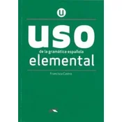 Uso de la gramática espa?ola. Nivel Elemental. Buch