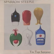 Sparrow Steeple - Tin Top Sorcerer (LP)