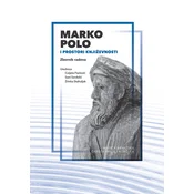 MARKO POLO I PROSTORI KNJIŽEVNOSTI - Zbornik radova