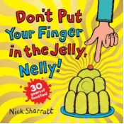 Don't Put Your Finger in the Jelly, Nelly (30th Anniversary Edition) PB