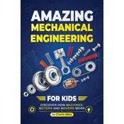 Amazing Mechanical Engineering for Kids
