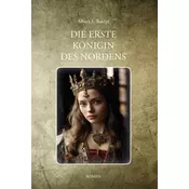 Die erste Königin des Nordens