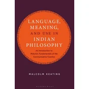Language, Meaning, and Use in Indian Philosophy