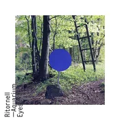 Ritornell - Aquarium Eyes (Limited Edition) (Blue Coloured) (LP)