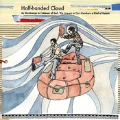 Half-Handed Cloud - As Stowaways In Cabinets Of Surf, We Live-Out In Our Members A Kind Of Rebirth (LP)
