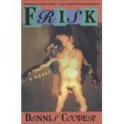 Dennis Cooper - Frisk