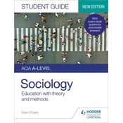 AQA A-level Sociology Student Guide 1: Education with theory and methods