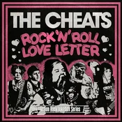 The Cheats - Rock N Roll Love Letter/Cussin, Crying N Carrying On (7)