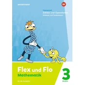Flex und Flo 3. Themenheft Zahlen und Operationen: Addieren und Subtrahieren. Für die Ausleihe. Für Bayern