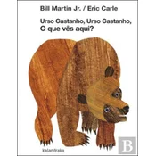 URSO CASTANHO, URSO CASTANHO, O QUE VES AQUI?
