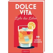 Dolce Vita - Liebe das Leben