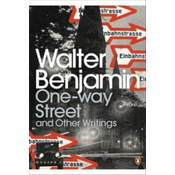 One-Way Street and Other Writings