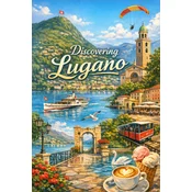 Discovering Lugano