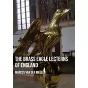 The Brass Eagle Lecterns of England
