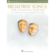 BROADWAY SONGS FOR CLASSICAL PLAYERS FLUTE AND PIANO + AUDIO ACCESS
