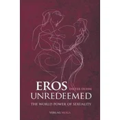 Eros Unredeemed