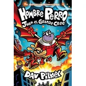 Hombre Perro: Juan El Grande Cree (Dog Man: Big Jim Believes)