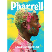 Knjiga Taschen Pharrell: A Fish Doesnt Know Its Wet by Pharrell Williams in English