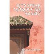 Lets speak MOROCCAN Arabic