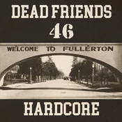 Dead Friends 46 - Hardcore (LP)