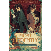 Most Ardently: A Pride & Prejudice Remix