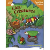 Rigby Star Non-fiction Guided Reading Orange Level: Clay Creatures Teaching Version