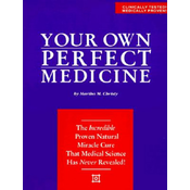 Your Own Perfect Medicine