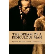 The Dream of a Ridiculous Man