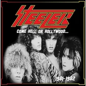 Steeler - Come Hell Or Hollywood 1981-1982 (Gatefold Sleeve) (2 LP)