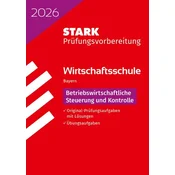 STARK Betriebswirtschaftliche Steuerung und Kontrolle - Wirtschaftsschule 2026 Bayern - Prüfungsvorbereitung