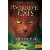 Warrior Cats. In die Wildnis