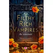Filthy Rich Vampires Na wieczność