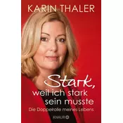 Stark, weil ich stark sein musste