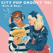 Various Artists - City Pop Groovy 90s -Girls & Boys- (2 LP)