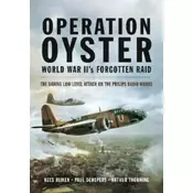 Operation Oyster: WW IIs Forgotten Raid