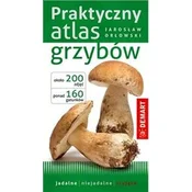 Praktyczny atlas grzybów (nowe wydanie)