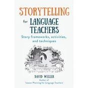 Storytelling for Language Teachers: Story frameworks, activities, and techniques