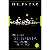 Die drei Stigmata des Palmer Eldritch