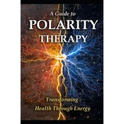 A Guide to Polarity Therapy