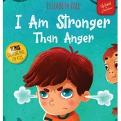 I Am Stronger Than Anger