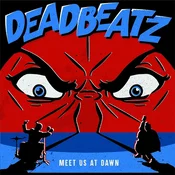 The Deadbeatz - Meet Us At Dawn (LP)