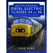 British Railways Diesel Electric Classes 44 to 46