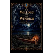 The Willows and The Wendigo
