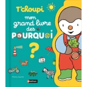 T'choupi Mon grand livre des POURQUOI