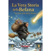 La Vera Storia della Befana - La Notte della Stella Perduta
